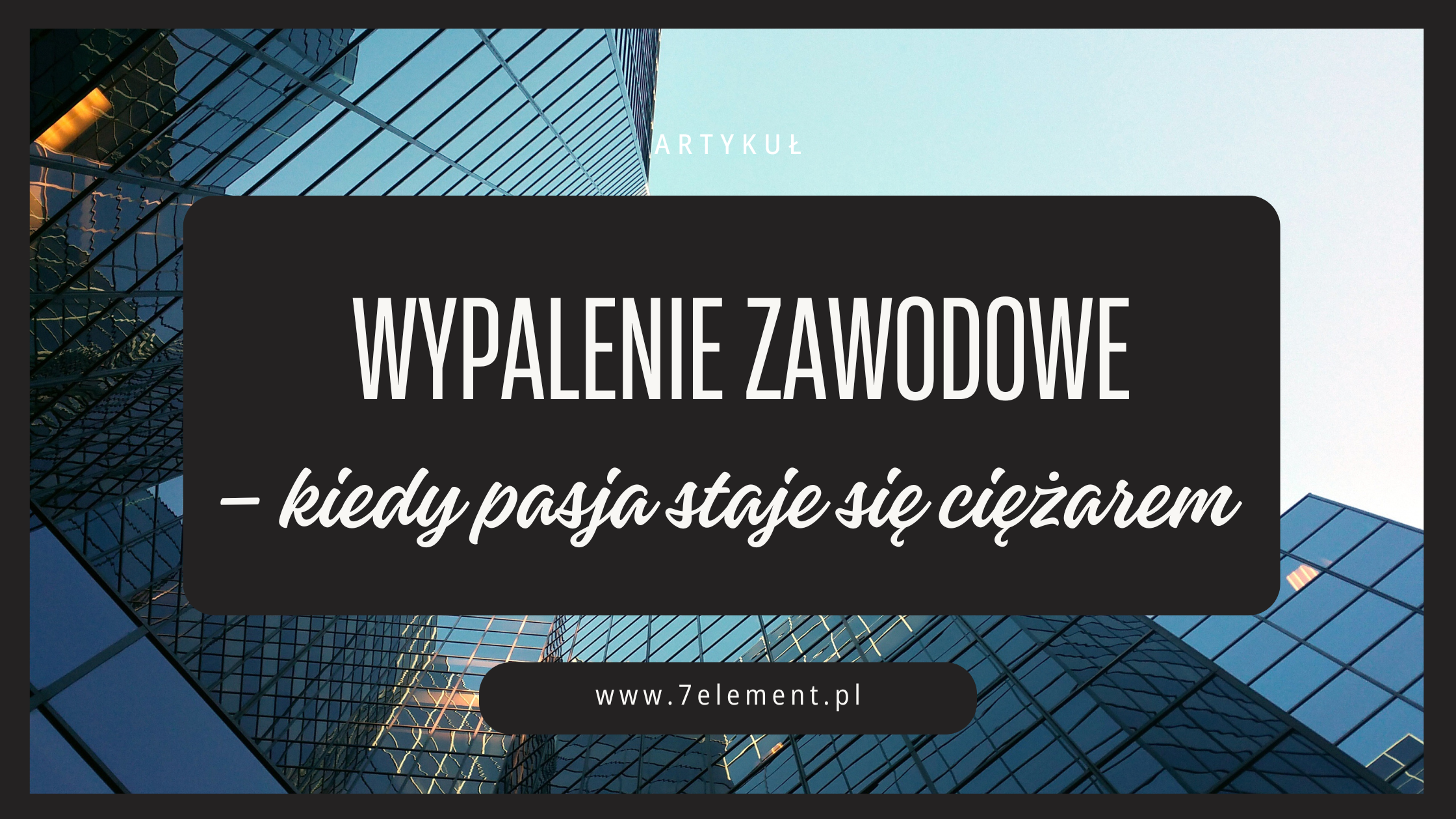Ilustracja artykułu: Wypalenie zawodowe — kiedy pasja staje się ciężarem